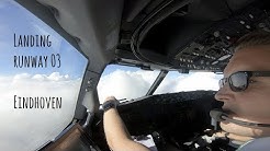 Approach and landing runway 03 Eindhoven Airport (EIN EHEH)