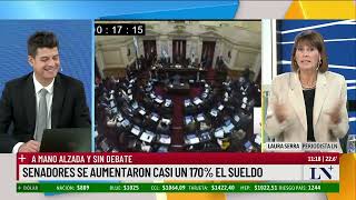 Los senadores se duplicaron sus sueldos sin debate y en dos minutos; el análisis de Laura Serra