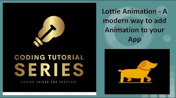 Lottie Animation - Modern way to add Animation to Andriod, iOS & NextJS App