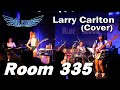 Room 335 (Larry Carlton) / Covered by Muses
