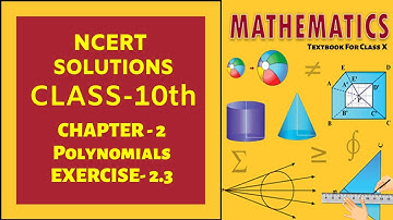 NCERT Solutions Class 10 Maths Chapter 2  Polynomials (Ex. 2.3)