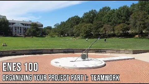 ENES 100 - Module A - Class 4 Organizing Your Proj...