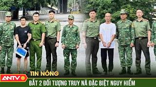 Cao Bang police capture 2 highly dangerous wanted fugitives | ANTV