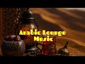 Arabic Lounge Music – Relaxing Middle Eastern Instrumental for Study, Work &amp; Meditation