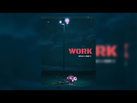 Réplus X Sonny D - Work (Official Audio) bekijken op YouTube Réplus X Sonny D - Work (Official Audio) bekijken op YouTube