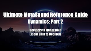 Ultimate MetaSound Reference Guide: Dynamics Part 2