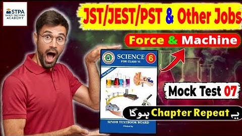 Class 6 Science Chapter 7 «Force and Machines» — 25 Most Repeated MCQs Solved | JST/PST Test 2025