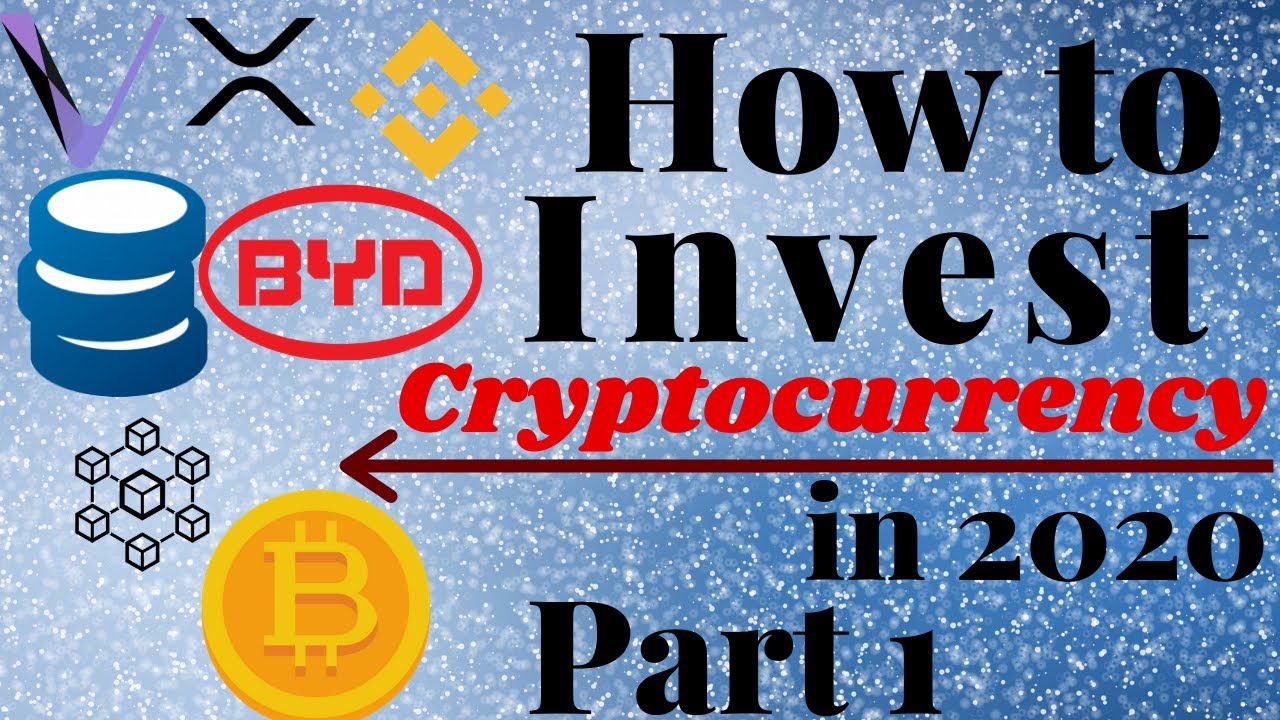 How To Invest In Cryptocurrency In 2020 Part 1 - YouTube