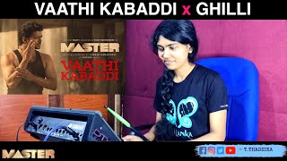 Master - Vaathi Kabaddi X Ghilli | T Thadsika | Thalapathy Vijay | Anirudh