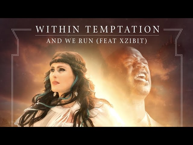 Within Temptation &; And We Run ft. Xzibit (official music video)