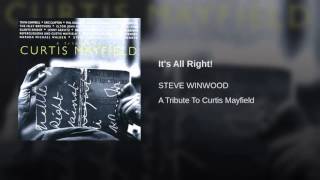 Watch Steve Winwood Its All Right video