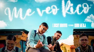ME VEO RICO (Video Oficial) - LUCKY BROWN x GINO MELLA