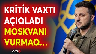 Zelenski kritik vaxtı açıqladı: 2 həftə… - Silahlar verilsə, Moskva vurulacaq?