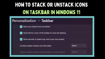 How to Stack or Unstack Icons on Taskbar in Windows 11