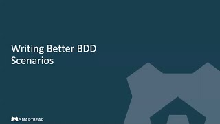 Writing Better BDD Scenarios