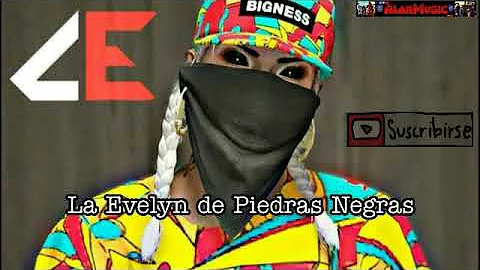 LA Evelyn de Piedras Negras V1  (Comando Exclusivo 2019)