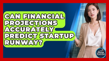 Can Financial Projections Accurately Predict Startup Runway? - The Startup Growth Hub