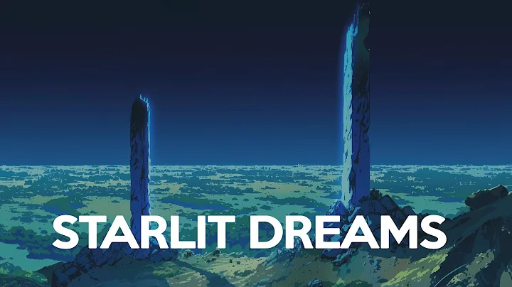 Starlit Dreams - Relaxing and Dreamy Ambient Music | An Ambient Sci Fi Journey | Focus and Relax