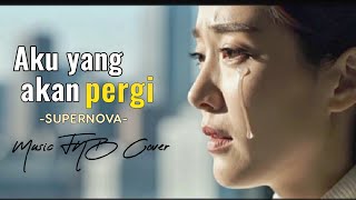 AKU YANG AKAN PERGI - SUPERNOVA | COVER DUET MUSIC FNB (LYRICS & VIDIO)
