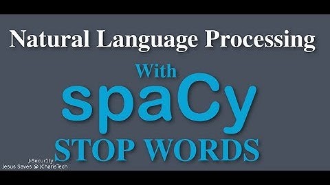 SpaCy Python Tutorial - Stop Words (Checking and Adding Stopwords)
