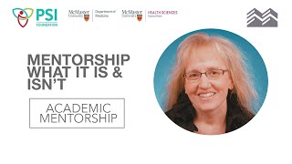 Mentorship: What it is & isn't | Dr. Sharon Straus | PSI Academic Mentorship Event 2021