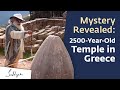 Mystery Revealed: 2500-Year-Old Temple in Greece