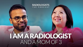 How to Build a Successful Career in Medicine while being a Mom: Podcast Radiologists⏐ep.16