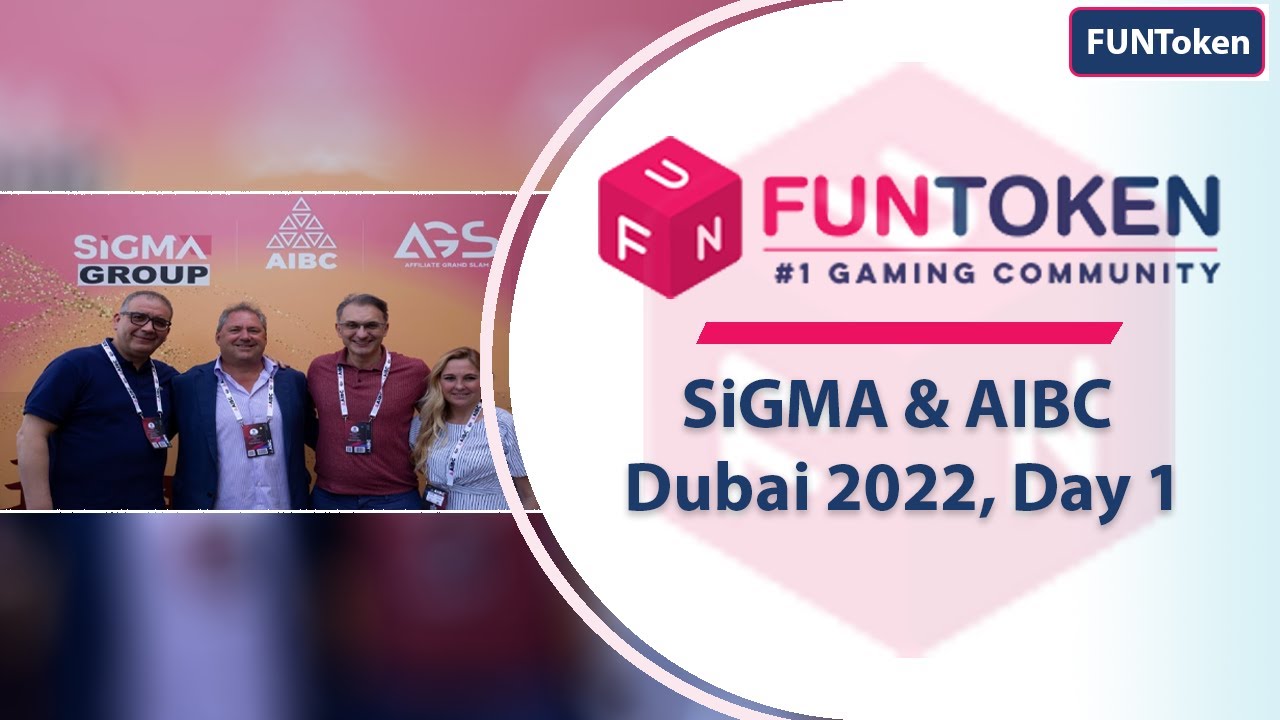 ⁣FUNToken at SiGMA & AIBC Dubai 2022, Day 1