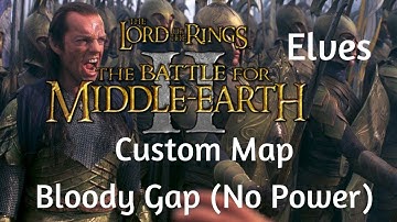 BFME II Custom Map: Bloody Gap (1 vs 7 Brutal, No Power)