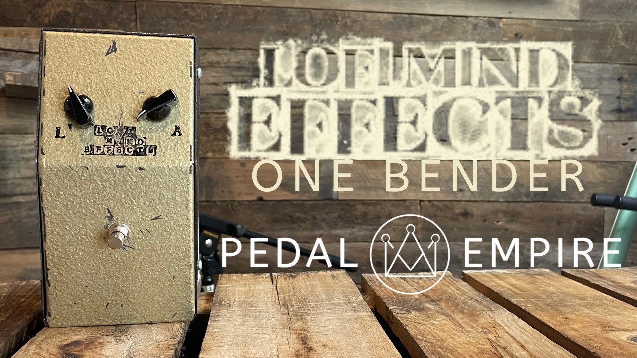 LoFi Mind Effects One Bender - Pedal Empire - YouTube