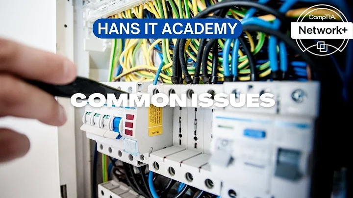 Common issues with cabling - CompTIA Network+ N10-008 Domain 5.5