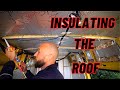 VAN ROOF INSULATION - VW CRAFTER CONVERSION - EP. 27