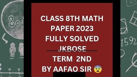 CLASS 8TH MATH PAPER  2023  TERM 2ND. FULLY. SOLVED. 😮