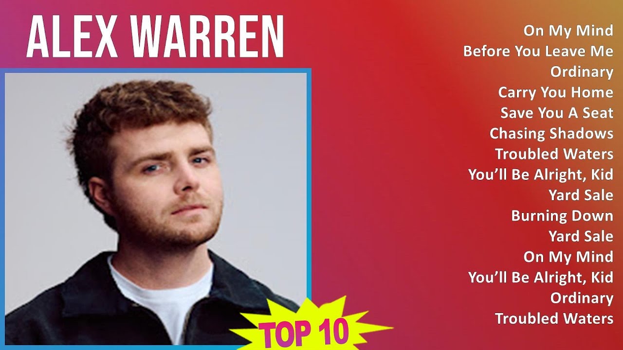 Alex Warren 2025 MIX The Very Best - On My Mind, Before You Leave Me, Ordinary, Carry You Home Alex Warren 2025 MIX The Very Best - On My Mind, Before You Leave Me, Ordinary, Carry You Home
