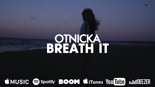 Otnicka - Breath It Resimi