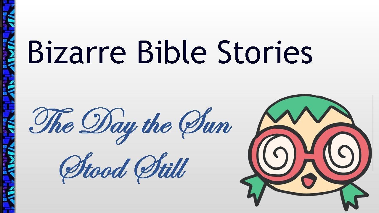 August 22, 2021 Service: Bizarre Bible Stories: The Day the Sun Stood Still (Replay)