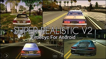 Super Realistic Timecyc V2 GTA SA Android