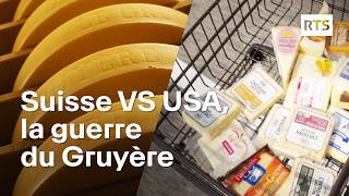 Gruyère, le combat pour la reconnaissance du fromage suisse aux ÉtatsUnis | RTS