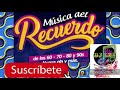 MUSICA DEL RECUERDO 2