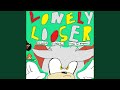 Lonely Looser (feat. OneGorgon)