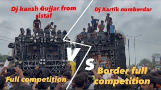 Dj Kartik numberdar from Bulandshahar vs dj kansh Gujjar from ristal full competition