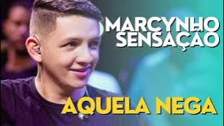 Marcynho Sensação - Aquela Nega