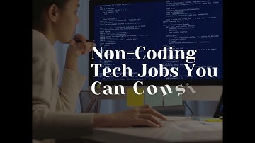 Non Coding Tech Jobs You Can Consider