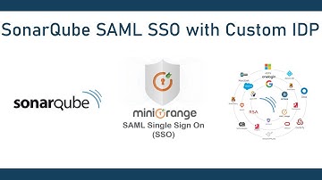Sonarqube SAML SSO | SAML Single Sign On (SSO) into Sonarqube using any IDP | SAML SSO