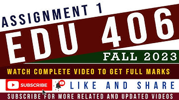 EDU406 Assignment No.1 Fall 2023 Solution || EDU406 Assignment 1 Fall 2023 / 1st Assignment 2023