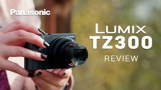 Review | Panasonic Lumix TZ300 - Is This the Best Compact Travel Camera Under £1000?
