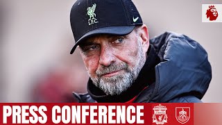 Jürgen Klopps Premier League press conference | Liverpool vs Burnley