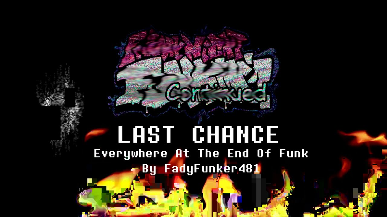 Everywhere At The End Of Funk - Last Chance (Official Soundtrack) ➤ Friday Night Funkin'