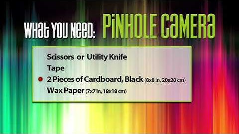 Light in Action: Pinhole Camera (1 of 3)