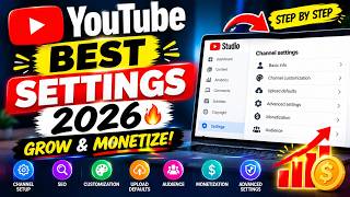 YouTube Channel Settings 2026: Complete Setup Guide to Grow & Monetize Your Channel 🚀💰